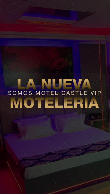 la nueva motelaria, somos motel castle vip